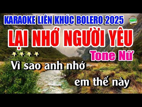 Karaoke Liên Khúc Nhạc Trữ Tình Tone Nữ Dễ Hát | Bolero Nhạc Xưa Bất Hủ | LẠI NHỚ NGƯỜI YÊU