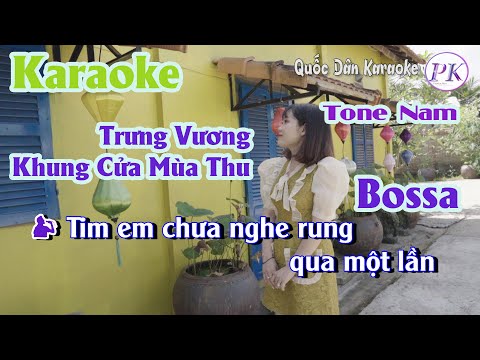 Karaoke Trưng Vương Khung Cửa Mùa Thu | Bossa Nova | Tone Nam (A#,Tp:105) | Quốc Dân Karaoke