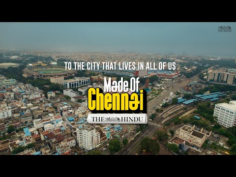 The Hindu - Made Of Chennai Song