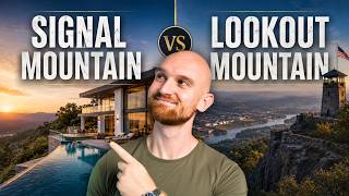 Living in Signal Mountain vs Lookout Mountain Tennessee