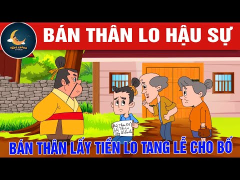 BÁN THÂN LO HẬU SỰ - TRUYỆN CỔ TÍCH - QUÀ TẶNG CUỘC SỐNG - HOẠT HÌNH CHO BÉ - HOẠT HÌNH