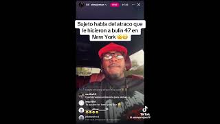 SUJETO ORO 24 habla del Atraco de BULIN 47 en NY!!! "BULIN no tiene que reportarse con nadie"