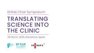Grifols Chair Symposium 2025 - The vision behind the event