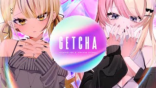 GETCHA! / Giga & KIRA covered by 神成きゅぴ & 虎姫コトカ