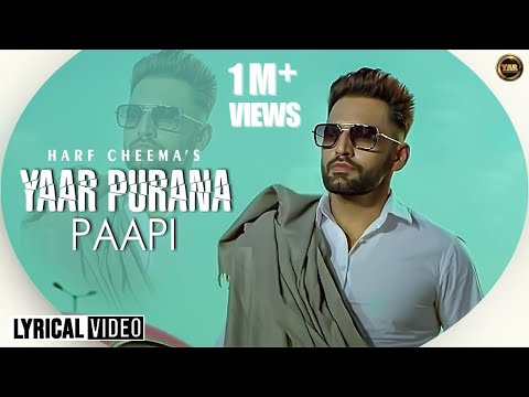 Yaar Puranan Papi Ae || Harf Cheema || Yaar Anmulle Records || Latest Punjabi Song 2025