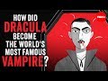 Dracula: History and Influence