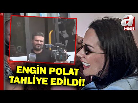 Engin Polat 10 Ay Sonra Tahliye Edildi! İşte O Anlar...  | A Haber