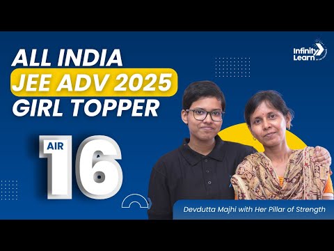 ALL INDIA JEE ADVANCED GIRL TOPPER | Devdutta Majhi (AIR 16) | Infinity Learn #jeeadvanced2025