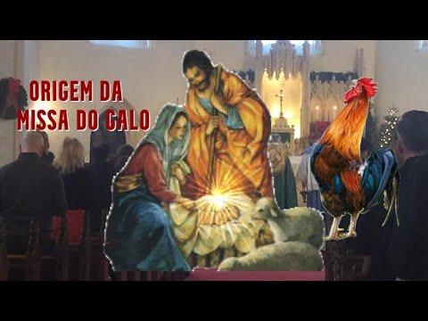 Saiba a Origem da Missa do Galo !