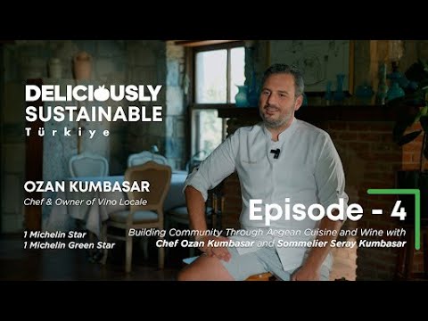 Episode 4: Community Through Aegean Cuisine and Wine with Chef Ozan and Sommelier Seray Kumbasar