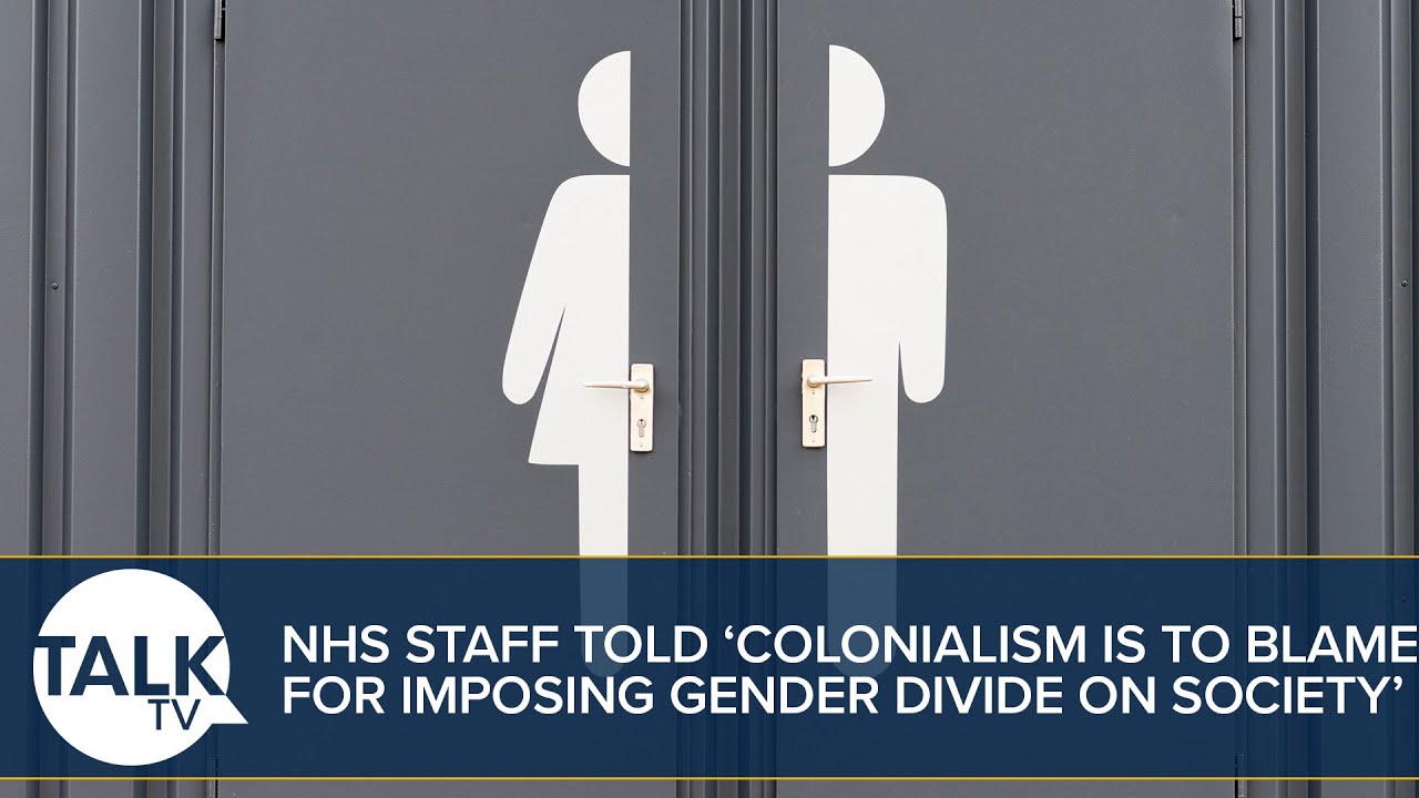 NHS Staff Told ‘Colonialism Is To Blame for Imposing Gender Divide On Society’