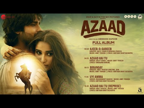 Azaad - Full Album | Ajay Devgn, Aaman Devgan, Rasha Thadani | Amit Trivedi | Amitabh B, Swanand K