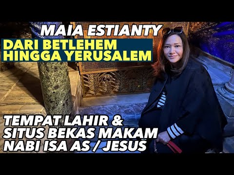 MAIA ESTIANTY MENGENAL LEBIH DEKAT BETLEHEM, KOTA LAHIR NABI ISA AS DI PALESTINA. DAMAI & INDAH
