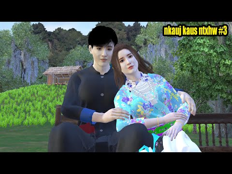 ntsuag nyuam dab me thiab nkauj kaus ntxhw hmong animation 3d daim part 3