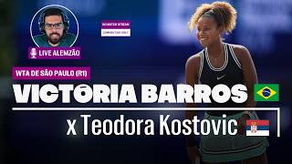 Live Alemzão | VICTÓRIA BARROS x Teodora Kostovic (WTA São Paulo - R1)