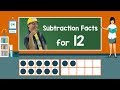 Exploring Subtraction Facts for 12