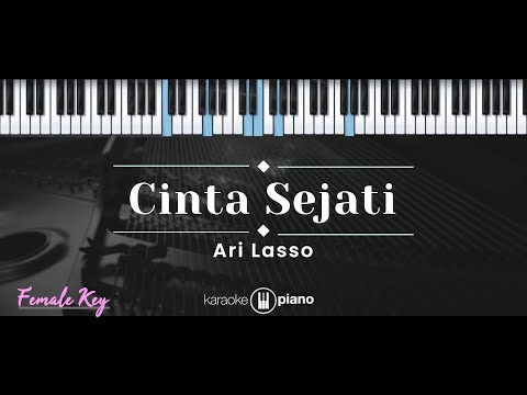 Cinta Sejati – Ari Lasso (KARAOKE PIANO – FEMALE KEY)