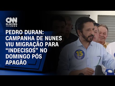 Pedro Duran: Campanha de Nunes viu migração para "indecisos" no domingo pós apagão | LIVE CNN