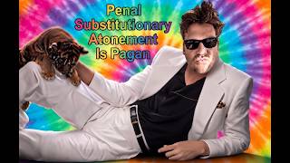 Jay Dyer: Penal Substitutionary Atonement Is Pagan