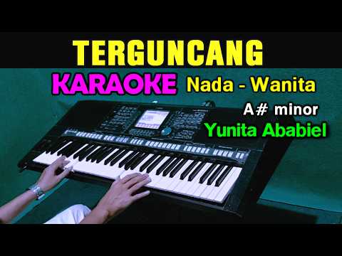 TERGUNCANG - Yunita Ababiel | KARAOKE Nada Wanita Cewek || Live Keyboard