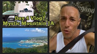 DAY 4 - Mystic  Mountain / Kurimeo In Ocho Rios, Jamaica