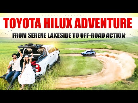 Toyota HILUX Adventure : From Serene Lakeside to Off-Road Action | Sandeep Nadimpalli | Telugu |