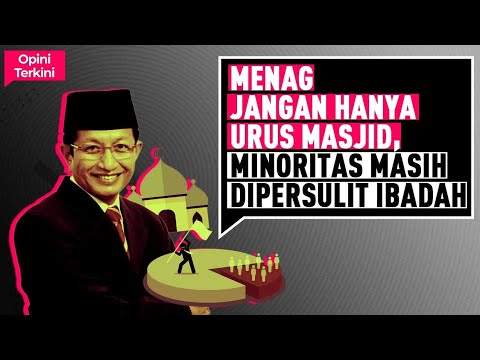 MENAG JANGAN HANYA URUS MASJID, MINORITAS MASIH DIPERSULIT IBADAH I Opini Terkini