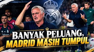 PERLU EVALUASI! Madrid Banyak Peluang, Tapi Masih Tumpul di Depan Gawang
