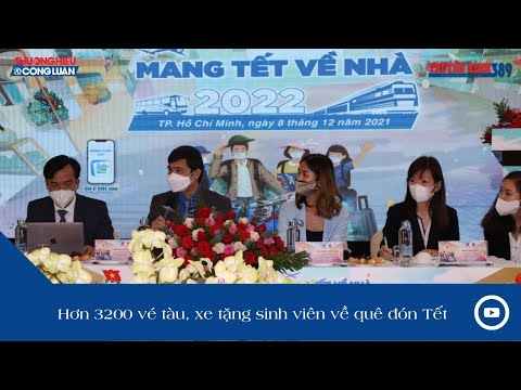 Tin Tức 09/12/2021: Hơn 3200 vé tàu, xe tặng sinh viên về quê đón Tết
