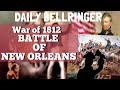Exploring the Battle of New Orleans in the War of 1812
