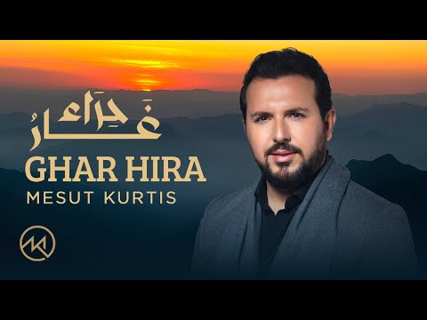 Mesut Kurtis - Ghar Hira | Official Lyric Video | مسعود كُرتِس - غار حراء