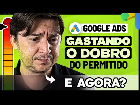 GOOGLE GASTANDO O DOBRO DO PERMITIDO NO ORÇAMENTO DIÁRIO. O QUE FAZER?