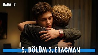 DAHA 17 5. Bölüm 2. Fragman | Aras ve Teoman Kardeş Mi?