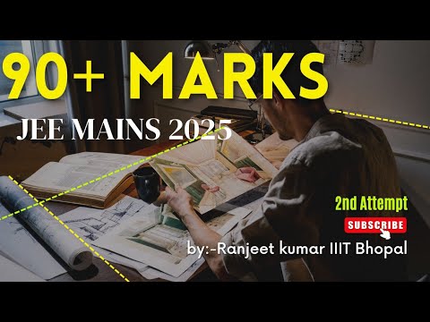How to score 90+ Marks in Jee mains 2025 2nd attempt maths .