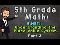 Exploring the Place Value System in 5th Grade Math