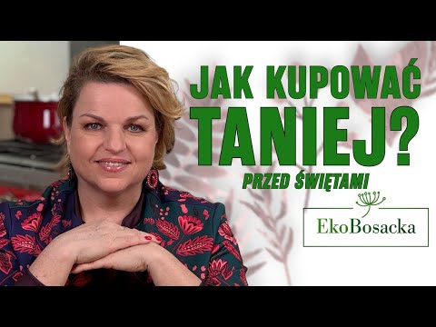 Jak kupować taniej przed świętami? | EkoBosacka odc. 281