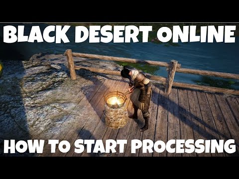 Black Desert Online: How To Start Processing