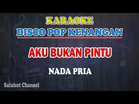 AKU BUKAN PINTU ll KARAOKE POP LAWAS ll LOELA DRAKEL ll NADA PRIA D=DO