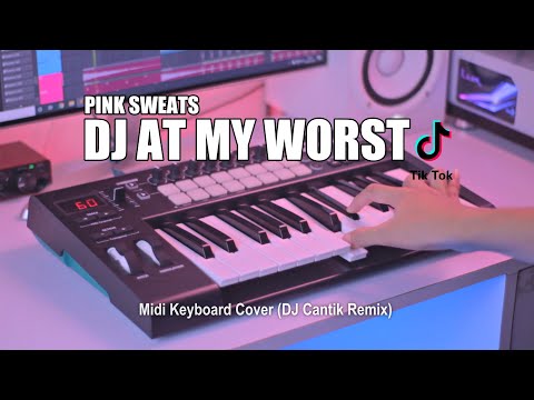DJ At My Worst Tik Tok Remix Terbaru 2021 (DJ Cantik Remix)
