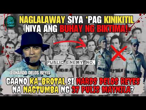 GAANO KA-BROTAL SI LEONARDO DELOS REYES NA NAGTUMBA NG 37 PULIS MAYNILA? NATATAKAM SA BIKTIMA!