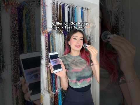 Göz rengine göre çift bileklik tasarımı yapıyoruz ❤️