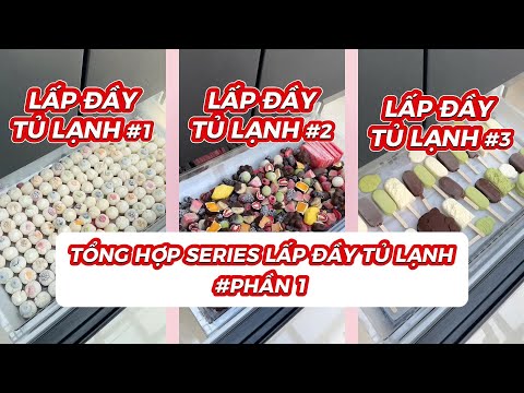 TỔNG HỢP SERIES LẤP ĐẦY TỦ LẠNH | PHẦN 1 | Chân Ngắn Đi Chơi