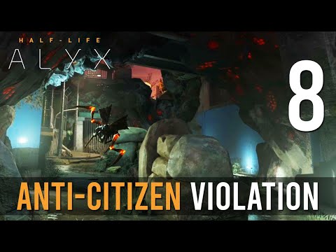 [8] Anti-Citizen Violation (Let’s Play Half-Life: Alyx w/ GaLm)