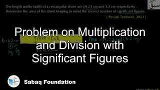 Problem on Multiplication and Division with Significant Figures