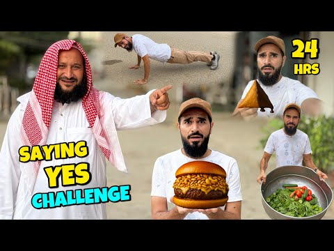 Saying YES challenge with sheikh sahab for 24 hours 😂