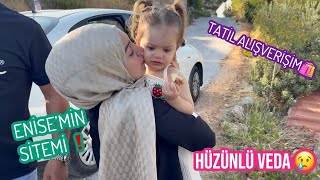 HÜZÜNLÜ VEDA 😢, TATİL ALIŞVERİŞİMİ GÖSTERDİM, NELER ALDIM ❓, DÖNÜŞ YOLCULUĞU, ENİSE’NİN SİTEMİ