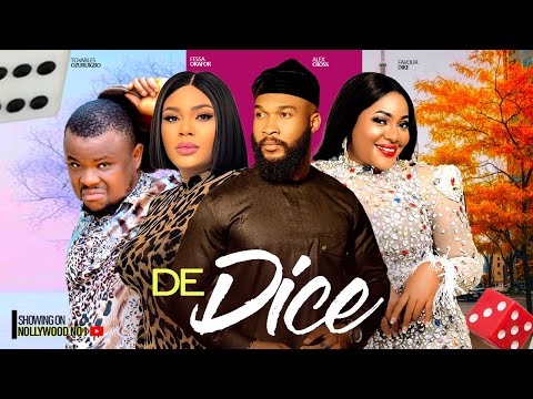 DE DICE (NEW MOVIE 2024)ALEX CROSS-FESSA OKAFOR-FAVOUR DIKE-LATEST NIGERIAN MOVIE 2024