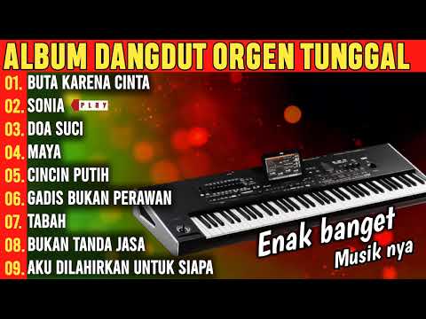 ALBUM DANGDUT ORGEN TUNGGAL || BUTA KARENA CINTA_SONIA_DOA SUCI_MAYA