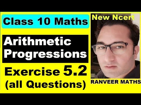 Class 10 Maths , Ex.5.2 Q1- Q20 (Arithmetic Progressions) | NEW NCERT | Ranveer Maths 10