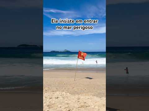 Quando o mar está perigoso, correntes de retorno fortes e a pessoa quer mergulhar #curtindoapraia